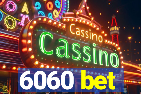 6060 bet